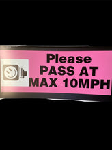 Load image into Gallery viewer, Vinyl PASS  AT MAX 10MPH banner for the back of a carriage. Yellow, orange or Pink.  Optional red flashing LED lights.